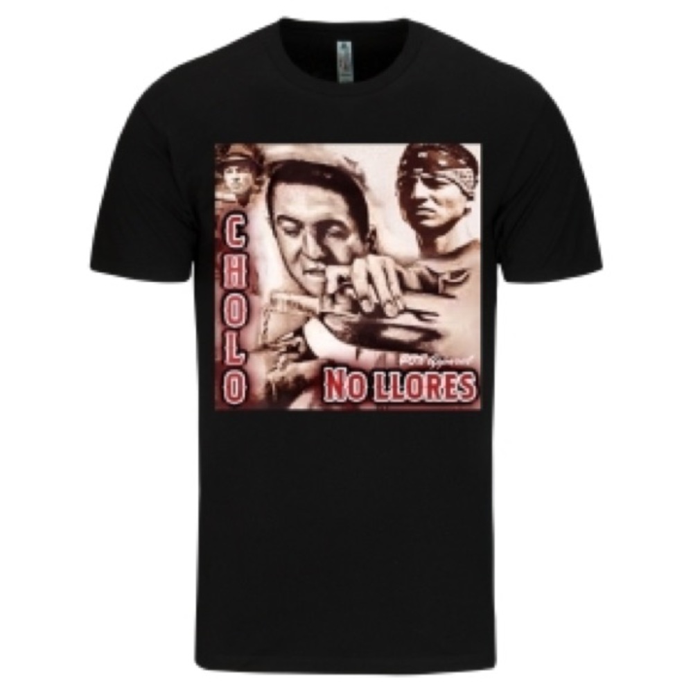 "Cholo no llores", t-shirt